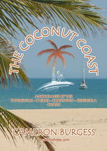 Load image into Gallery viewer, The Coconut Coast by Cameron Burgess
